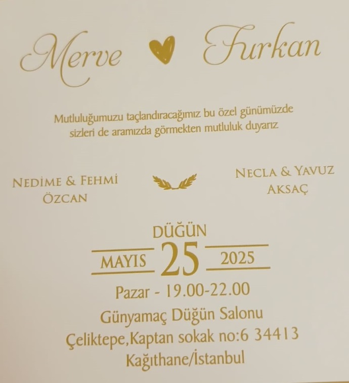 NEDİME/ FEHMİ ÖZCAN‘IN  KIZI MERVE‘İN DÜĞÜNÜNE TÜM DOSTLARIMIZ DAVETLİDİR.